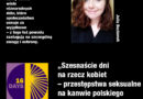Szesnaście dni na rzecz kobiet – przestępstwa seksualne na kanwie polskiego Kodeksu karnego.