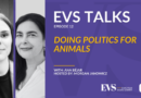 Walka o Prawa Zwierząt, czyli rozmowa o polityce w ramach EVS Talks