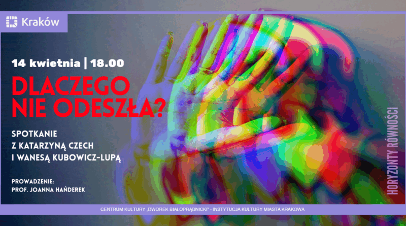 Dlaczego nie odeszła? | Horyzonty równości Dlaczego nie odeszła? | Horyzonty równości